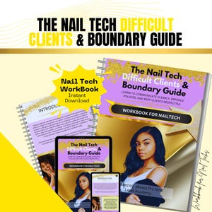 May include: A workbook and digital devices displaying "The Nail Tech Difficult Clients & Boundary Guide." The cover features a woman and the text "Workbook for Nailtech." The title is in black and yellow, with the subtitle in purple.