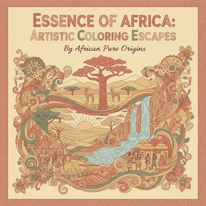 Peut inclure: Couverture de livre de coloriage "Essence of Africa: Artistic Coloring Escapes" par African Pure Origins. L'illustration présente un paysage africain avec une cascade, des arbres, des animaux et des personnes, dans des tons orange, marron et vert.