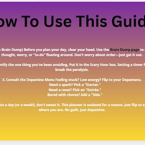 Può includere: Una guida intitolata "How To Use This Guide:" su uno sfondo sfumato viola e giallo. La guida include i passaggi per impostare le intenzioni, scegliere un compito, consultare un menu e perdonarsi. Sono presenti anche un cervello dei cartoni animati e una nuvoletta.