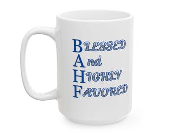 Blessed and Highly Favored Coffee Mug | Christian Gift