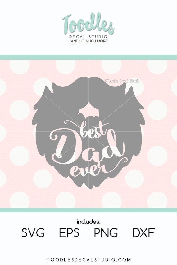 Download Best dad ever SVG/ Fathers Day svg/ Fathers day DXF/ Beard ...