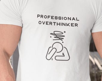 Professional Overthinker Shirt, Introvert Shirt, Anxiety Humor Gift, Mental Health Joke