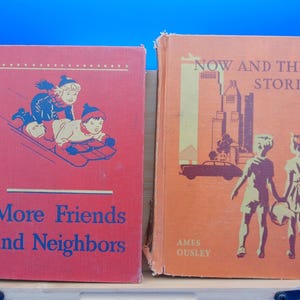 May include: Two vintage children's books. The book on the left is red with the title "More Friends and Neighbors" and a graphic of children sledding. The book on the right is orange with the title "Now and Then Stories" and a graphic of children and a city skyline.