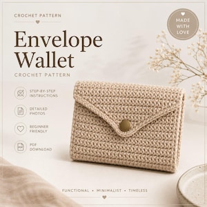 May include: A beige crochet envelope wallet with a button closure. The wallet is handmade and features the text "Envelope Wallet" and "Crochet Pattern". The design is described as functional, minimalist, and timeless.