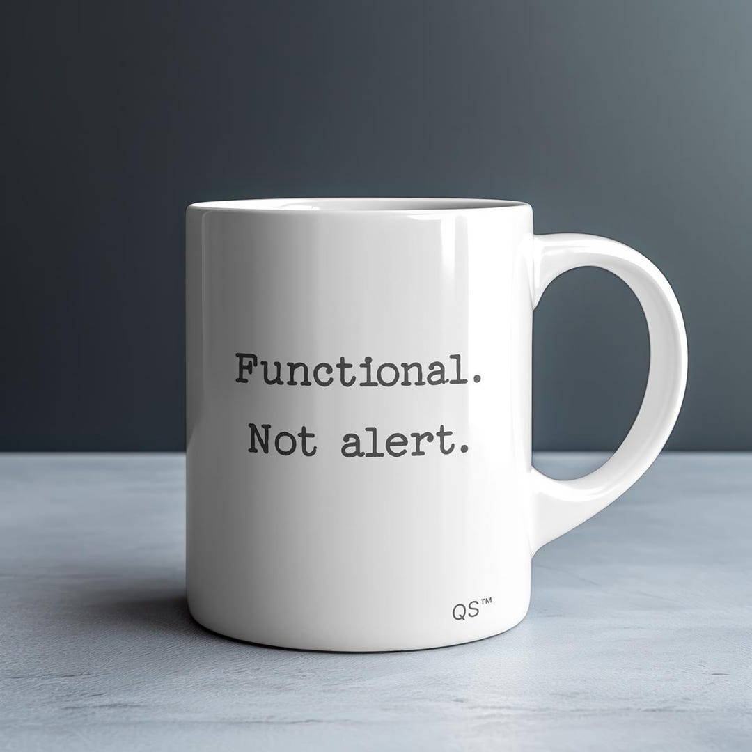 Functional. Not Alert. | Minimalist Sarcastic Coffee Mug - Etsy