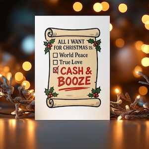 Puede incluir: Tarjeta de felicitaci&oacute;n navide&ntilde;a con dise&ntilde;o de pergamino. El texto dice: "Todo lo que quiero para Navidad es: Paz mundial, Amor verdadero, Dinero y alcohol". Decorada con acebo y bayas.