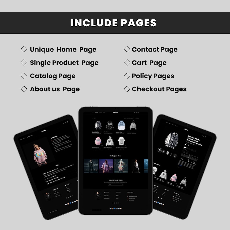 May include: Three black tablets displaying a website design. The tablets showcase various pages, including a unique home page, single product page, catalog page, about us page, contact page, cart page, policy pages, and checkout pages. The text "INCLUDE PAGES" is at the top.