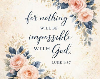 Arte mural con versículo bíblico de Lucas 1:37, decoración cristiana floral (descarga digital)