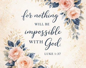Luca 1:37 Wall Art stampabile, Decorazione con versi della Bibbia cristiana, Perché nulla è impossibile a Dio, Wall Art sulla fede