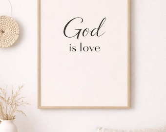 Dio è amore, arte murale cristiana / fede minimalista stampabile / decorazioni per la casa con scritture neutre