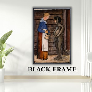 May include: A framed watercolor painting depicts two figures in a rustic setting. One figure, in a blue top and apron, holds a bucket. The other, a dark-skinned figure, cradles a smaller form. The painting is in a black frame.