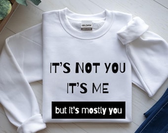 It's Not You Mostly You Sarcastic Tee - Vintage Feel