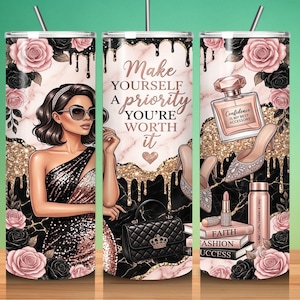 May include: A cylindrical tumbler with a straw featuring a graphic print of a person in a sequined dress, a black quilted handbag, a perfume bottle labeled Confidence Is My Best Accessory, books, and roses, with the text Make Yourself A Priority You're Worth It.