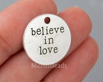 25 BELIEVE in Love Charm Pendant - 20mm Round Circle Disc Word Message Inspiration Metal - Instant Ship - Usa Wholesale DIY  - 6430