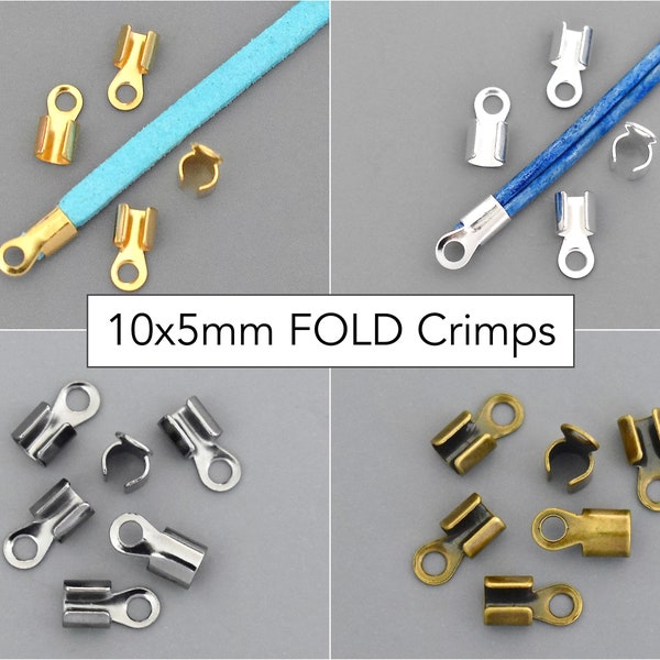 10x5mm Crimps FOLD OVER Cord Ends - Crimp End Cap Clamps Tubes - 10mm Crimps 4mm Inside Diameter - Silver Gold Gunmetal Bronze Plated Steel