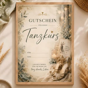 May include: A rectangular wooden-framed gift voucher for a dance class featuring the German text GUTSCHEIN FÜR EINEN Tanzkurs, FÜR, VON, and LASS DICH TREIBEN, FÜHL DIE MUSIK UND tanz durchs Leben. The design includes gold accents, floral motifs, and high-heeled shoes.