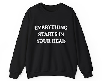 Sudadera con cuello redondo y frase inspiradora "Todo empieza en tu cabeza"