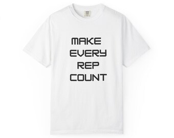 Camiseta "Haz que cada repetición cuente" / Camiseta motivacional para hacer ejercicio en el gimnasio