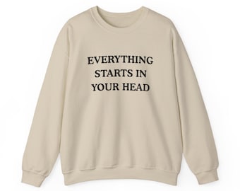 Sudadera con cuello redondo y frase motivacional "Todo empieza en tu cabeza"