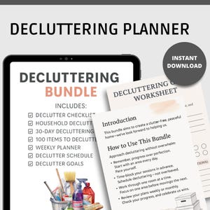 May include: A decluttering planner bundle displayed on a tablet, including a checklist, 30-day plan, and weekly schedule. The image also shows a worksheet and cleaning supplies, with the text "Instant Download."