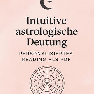 Könnte beinhalten: Eine digitale Grafik auf rosa Hintergrund mit dem Text "Intuitive astrologische Deutung" und "PERSONALISIERTES READING ALS PDF". Oben ein schwarzer Halbmond und Stern, unten ein Tierkreisrad.