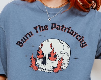 Burn the Patriarchy Skull with Flames T-shirt | Feminist Graphic Tee