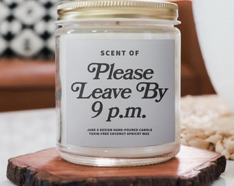 Please Leave By 9 p.m. Funny Candle | Coconut Apricot Wax Jar, 4oz 9oz