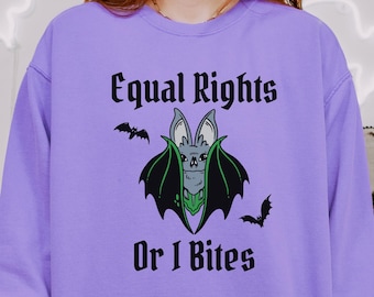 Equal Rights Or I Bites Bat Sweatshirt | Halloween Bat Graphic