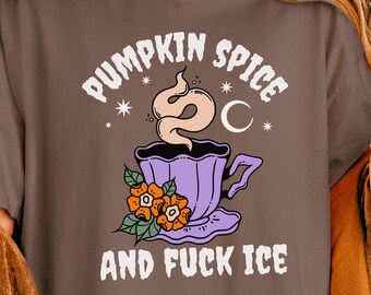 Pumpkin Spice and Fuck Ice T-Shirt | Coffee Cup Illustration, Autumn Vibes
