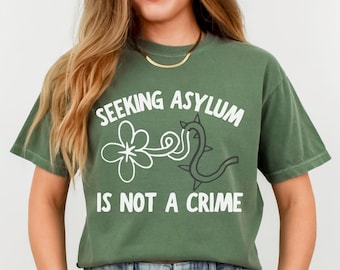 Seeking Asylum Is Not A Crime T-shirt | Immigration Rights Tee