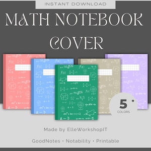 May include: A collection of five colorful math notebook covers. Each cover features mathematical formulas and diagrams in white against backgrounds of pink, blue, green, tan, and purple. The text "MATH NOTEBOOK COVER" is displayed at the top. The image also states "5+ COLORS".