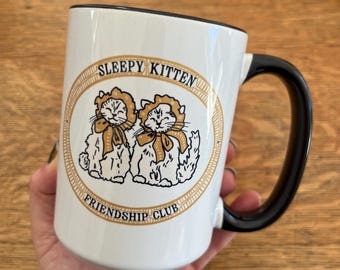 Sleepy Kitten Friendship Club:  Coffee or Tea Mug - Best Friends Gift