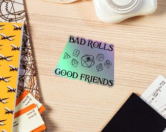 Bad Rolls Good Friends: Holographic D20 Sticker - TTRPG Best Friend Gift