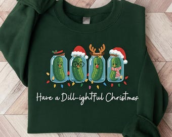 Funny Pickle Christmas Sweatshirt, Holiday Pun Gift