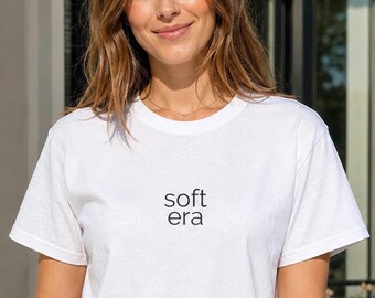 Soft Era Shirt for Women, Soft Girl Aesthetic Tee, Aesthetic Quote Shirt, Self Care Gift for Calm Living