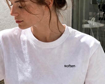 Soften Embroidered T-Shirt, Soft Life Tee for Women, Gentle Reminder Gift