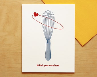 Whisk You Were Here Hand-printed Letterpress Card