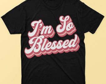 Retro “I’m So Blessed” Quote Digital Download | Inspirational Typography Wall Art | Christian Positive Print |