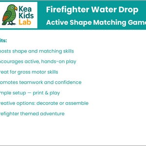 May include: A teal and white educational game titled "Firefighter Water Drop Active Shape Matching Game." The image includes a green parrot logo and lists benefits such as boosting shape and matching skills, encouraging active play, and promoting teamwork.