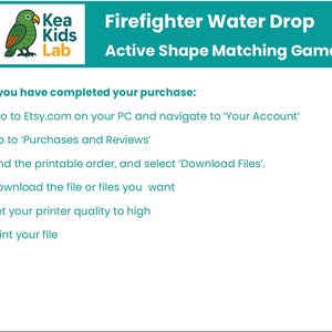 May include: A teal and white graphic with the text "Firefighter Water Drop Active Shape Matching Game." The Kea Kids Lab logo features a green parrot. Instructions are listed below the title on how to download the file after purchase.
