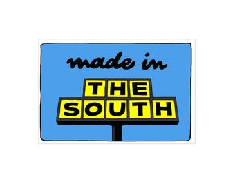 Made in the South Sticker - Waterproof Sticker - Dishwasher Safe Sticker - Laptop Sticker - Water Bottle Sticker - Phone Sticker