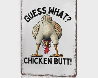 Guess What? Chicken Butt! Funny Chicken 8x12 Inch Aluminum Metal Sign - Humorous Wall Decor for Kitchen, Farmhouse, Chicken Coop, Dorm Room