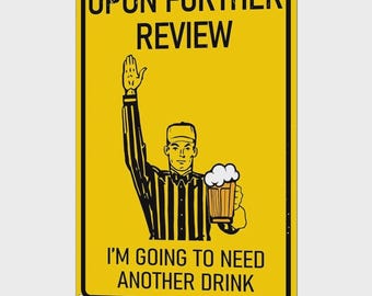 1pc "Upon Further Review" Funny Bar Sign or Man Cave Decor – 12x8″ Durable Metal Beer Signs Wall Decorations for Home Bar/Basement/Garage
