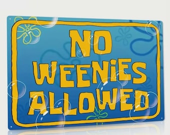 No Weenies Allowed Slogan Graphic Metal Tin Sign (1 Piece), Waterproof Wall Hanging Sign For Home Restaurant Cafe Decor