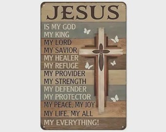 Jesus Is My God King Everything Vintage Tin Sign Religious Metal Wall Art for Home Church Prayer Room Office Chapel Decor 8x12 Inch