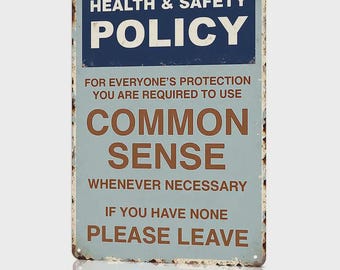 Funny Health & Safety Policy Sign 8x12 Inch Aluminum for Everyone’s Protection Use Common Sense Humorous Office Shop Man Cave Wall Decor
