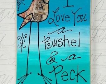 I love you a bushel and a peck