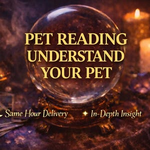 May include: A crystal ball on a decorative stand is the focal point of this image, with the text "PET READING UNDERSTAND YOUR PET" in gold lettering. Lit candles and tarot cards are in the background, creating a mystical atmosphere.