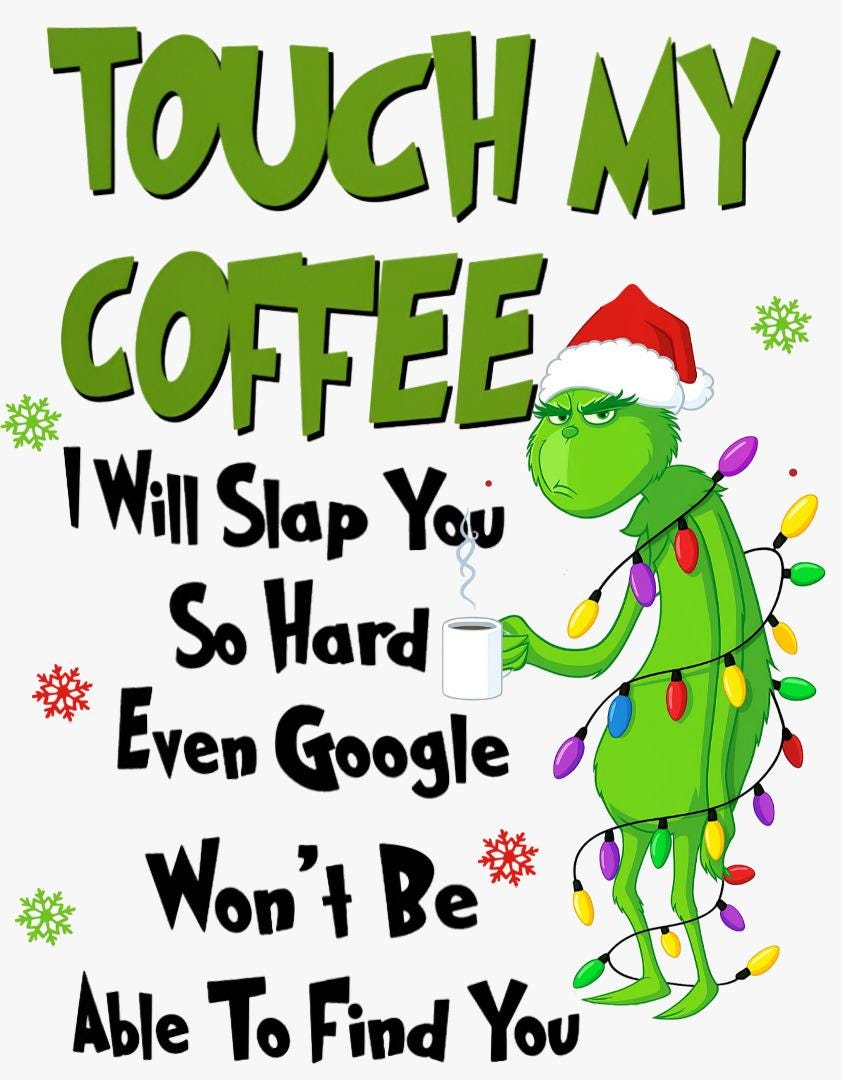Premium Vector | A poster that says " touch my coffee i will slap you so hard