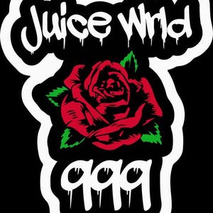 May include: Black graphic with the text "Juice Wrd" in white dripping font above a red rose with green leaves. Below the rose is the number "999" in white dripping font.
